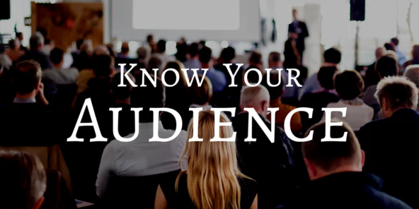 know your audience